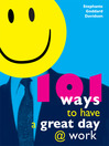 101 Ways to Have a Great Day at Work@