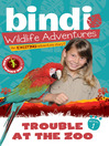 Click here to view title details for Trouble at the Zoo by Bindi Irwin