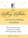 Busy Bride’s Essential Wedding Checklists