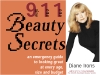 911 Beauty Secrets: An Emergency Guide to Looking Great at Every Age, Size and Budget