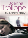 Click here to view title details for The Other Family by Joanna Trollope