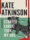 Started Early, Took My Dog