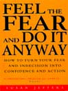 Feel the Fear and Do It Anyway
