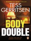 Click here to view title details for Body Double by Tess Gerritsen