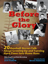 Click here to view title details for Before the Glory by Bill Staples