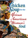 Chicken Soup for the African American Woman's Soul@