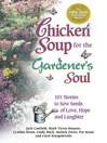 Chicken Soup for the Gardener's Soul