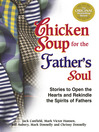 Chicken Soup for the Father's Soul