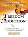Click here to view title details for Freedom from Addiction by Deepak Chopra