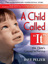 Click here to view title details for A Child Called It by Dave Pelzer