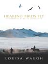 Hearing Birds Fly