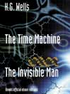 The Time Machine and The Invisible Man