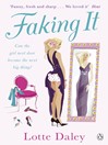 Click here to view title details for Faking It by Lotte Daley