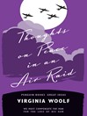 Click here to view title details for Thoughts on Peace in an Air Raid by Virginia Woolf