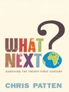 Click here to view title details for What Next? by Chris Patten Click here to view title details for What Next? by Chris Patten