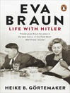 Click here to view title details for Eva Braun by Heike B. Gortemaker