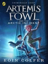 Click here to view title details for The Arctic Incident by Eoin Colfer