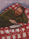 Click here to view title details for Matisse the Master by Hilary Spurling