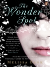 Click here to view title details for The Wonder Spot by Melissa Bank Click here to view title details for The Wonder Spot by Melissa Bank