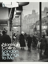 Click here to view title details for London Belongs to Me by Norman Collins Click here to view title details for London Belongs to Me by Norman Collins