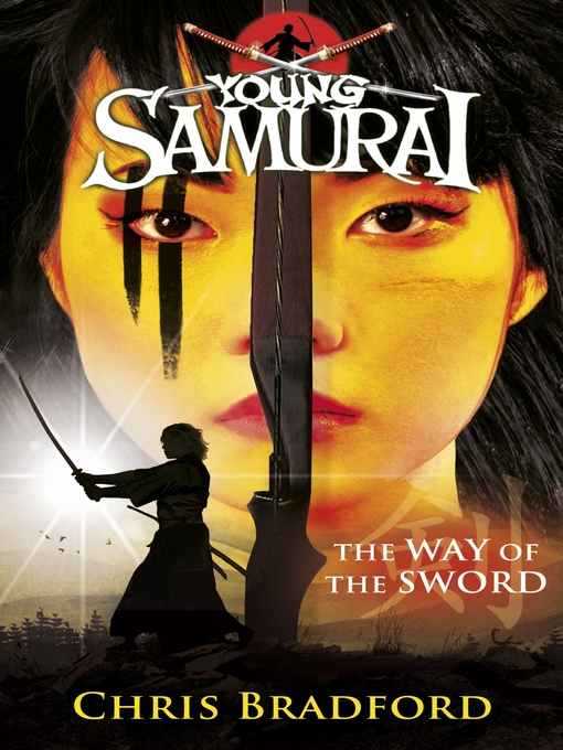 Click here to view title details for The Way of the Sword by Chris Bradford