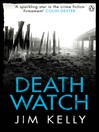 Click here to view title details for Death Watch by Jim Kelly