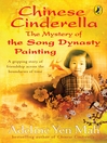 Click here to view title details for Chinese Cinderella by Adeline Yen Mah