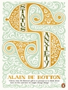 Click here to view title details for Status Anxiety by Alain De Botton