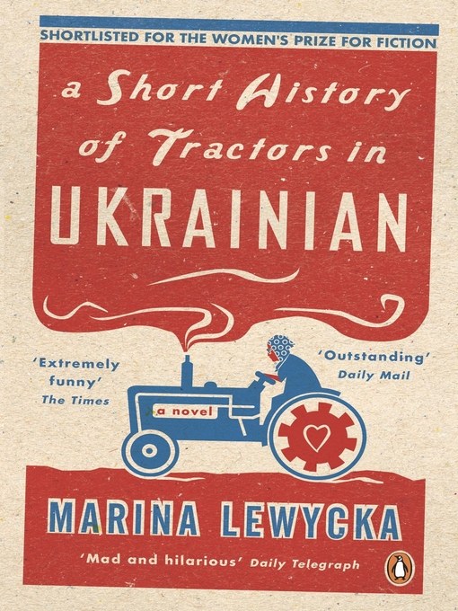 Click here to view title details for A Short History of Tractors in Ukrainian by Marina Lewycka