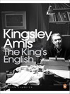 Click here to view title details for The King's English by Kingsley Amis
