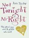 Not Tonight Mr Right