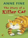 Click here to view title details for The Diary of a Killer Cat by Anne Fine