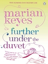 Click here to view title details for Further Under the Duvet by Marian Keyes
