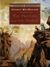 Click here to view title details for The Princess and the Goblin by George Macdonald