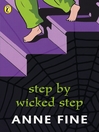 Click here to view title details for Step by Wicked Step by Anne Fine