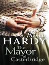 Click here to view title details for The Mayor of Casterbridge by Thomas Hardy