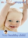 Click here to view title details for Trusted Advice Your Healthy Child by Miriam Stoppard
