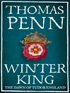 Click here to view title details for Winter King by Thomas Penn