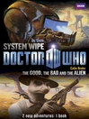 The Good, the Bad and the Alien / System Wipe