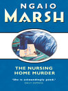 Click here to view title details for The Nursing Home Murder by Ngaio Marsh
