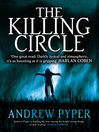 Click here to view title details for The Killing Circle by Andrew Pyper