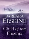 Click here to view title details for Child of the Phoenix by Barbara Erskine