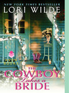 Click here to view title details for The Cowboy Takes a Bride by Lori Wilde