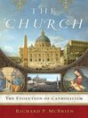 The Church: The Evolution of Catholicism