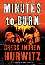 Minutes to Burn By Gregg Andrew Hurwitz