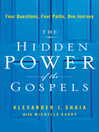 The Hidden Power of the Gospels
