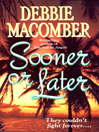 Sooner or Later