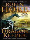 The Dragon Keeper: The Rain Wild Chronicles, Book 1