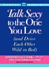 Talk Sexy to the One You Love