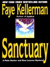 Sanctuary: Peter Decker / Rina Lazarus Series, Book 7